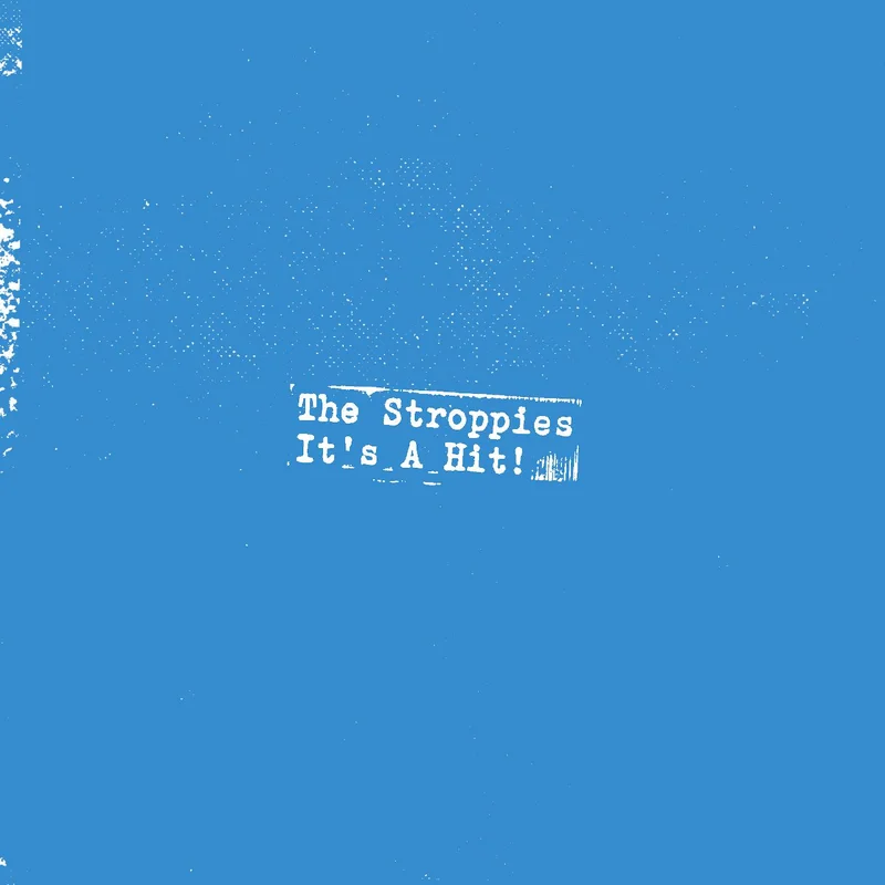 The Stroppies It's a hit! (WHITE VINYL)