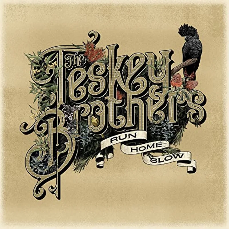 The Teskey Brothers Run Home Slow