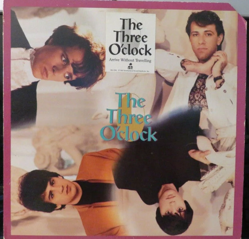 The Three O'Clock - Arrive Without Travelling