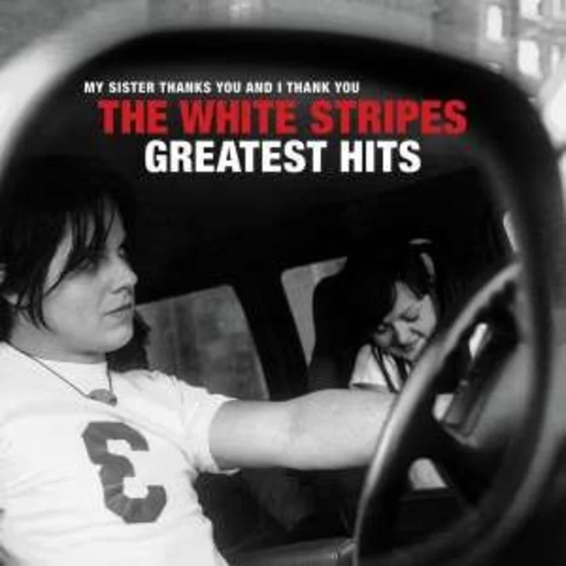 The White Stripes My Sister Thanks You And I Thank You The White Stripes Greatest Hits (Compact Disc/ Music CD) (Arrives in 21 Days)