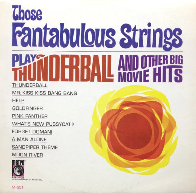 Those Fantabulous Strings - Play Thunderball And Other Big Movie Hits