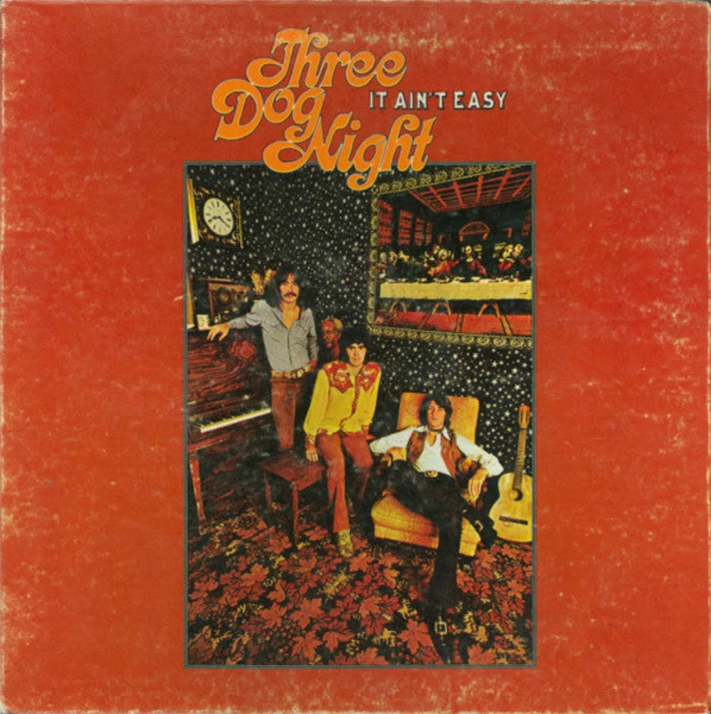 Three Dog Night - It Ain't Easy