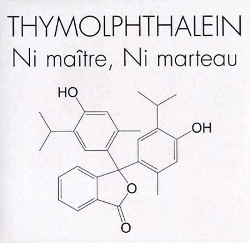 THYMOLPHTHALEIN Ni Matre, Ni Marteau