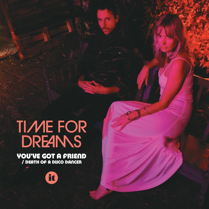 Time For Dreams You've Got a Friend