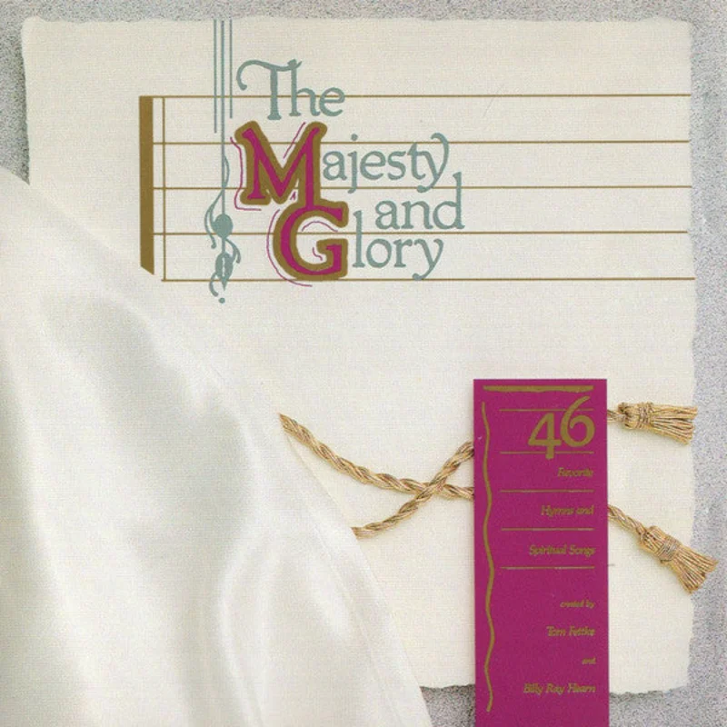 Tom Fettke - The Majesty And Glory