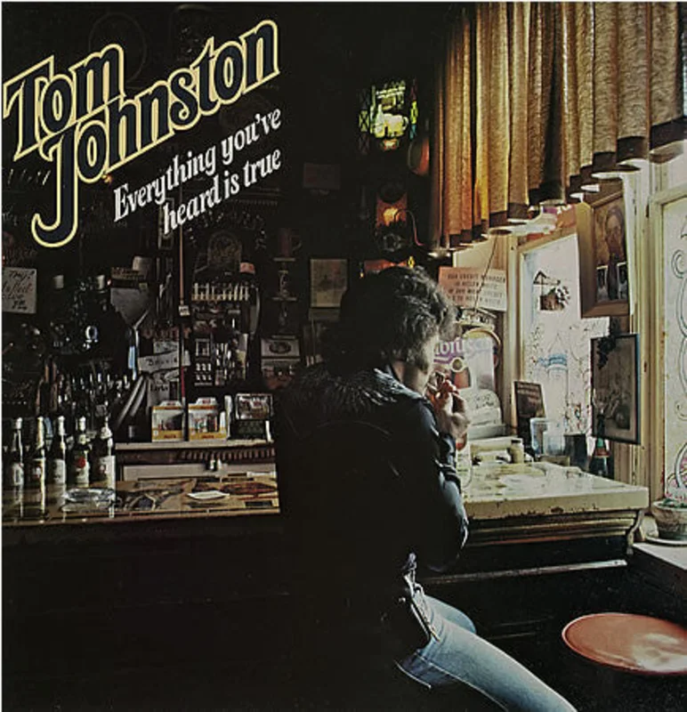 Tom Johnston - Everything You've Heard Is True