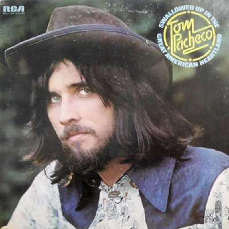 Tom Pacheco - Swallowed Up In The Great American Heartland