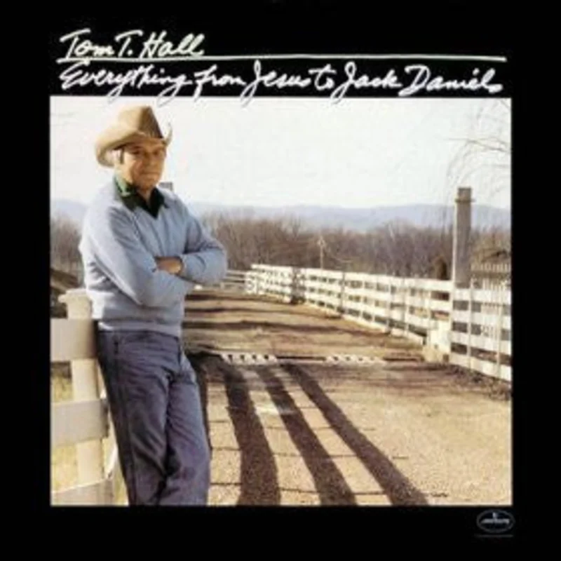 Tom T. Hall - Everything From Jesus To Jack Daniels