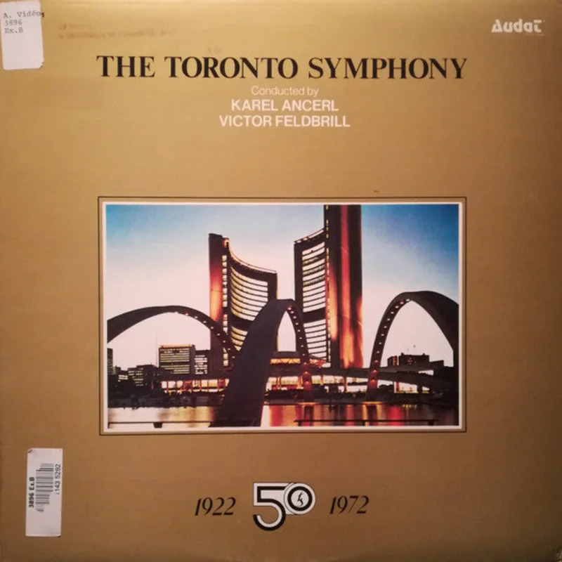 Toronto Symphony Orchestra, Karel Anerl, Victor Feldbrill - The Toronto Symphony 1922 - 1972