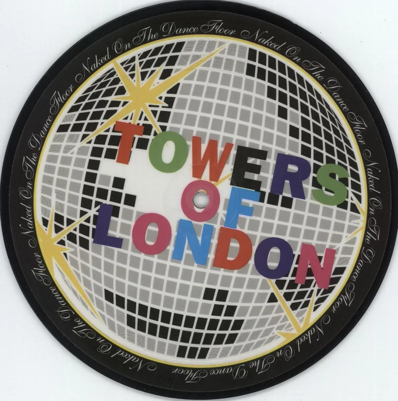 Towers Of London Naked On The Dance Floor UK 7" picture disc