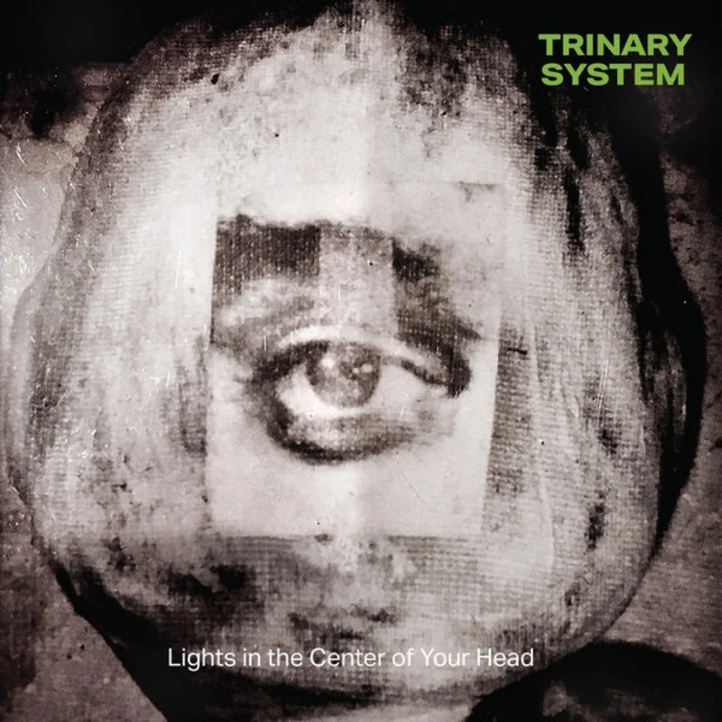 TRINARY SYSTEM Lights in the Center of Your Head