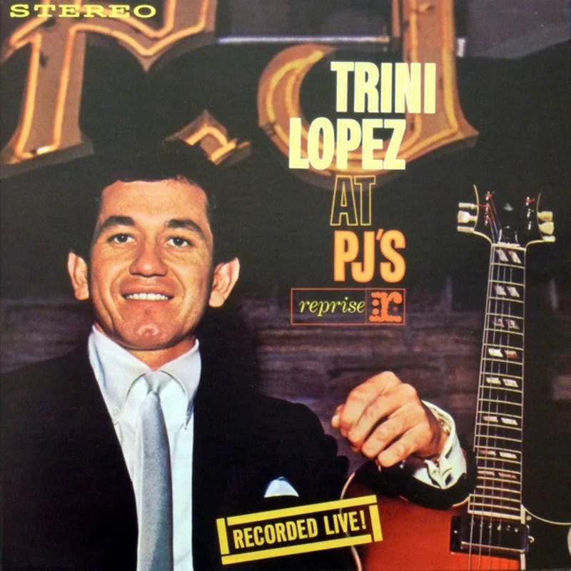 Trini Lopez - Trini Lopez At PJ's