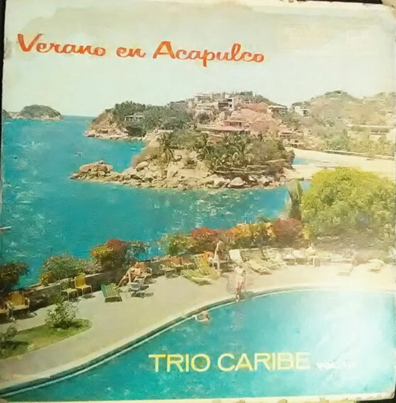 Trio Caribe - Verano En Acapulco - Trio Caribe Vol. III