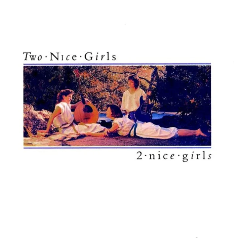 Two Nice Girls - 2 Nice Girls