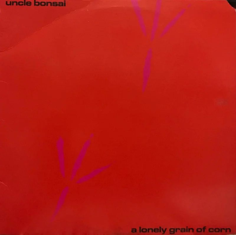 Uncle Bonsai - A Lonely Grain Of Corn