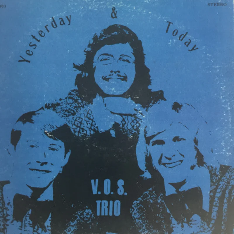 V.O.S. Trio - Yesterday & Today
