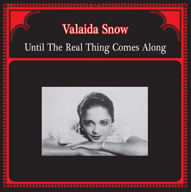 VALAIDA SNOW Until The Real Thing Comes Along