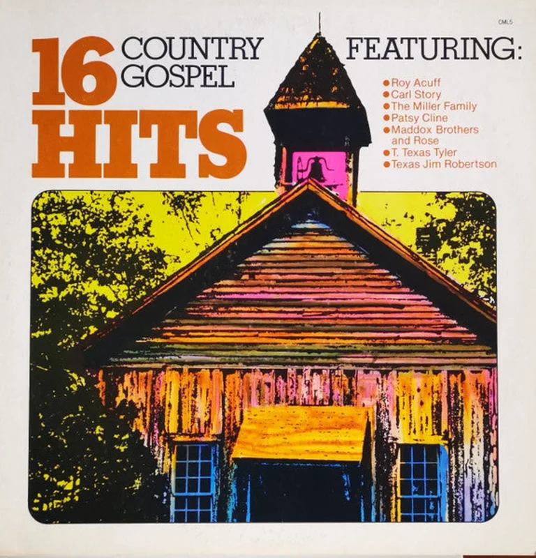 Various - 16 Country Gospel Hits Featuring: Roy Acuff, Carl Story, The Miller Family, Patsy Cline, Maddox Brothers and Rose, T. Texas Tyler, Texas Jim Robertson