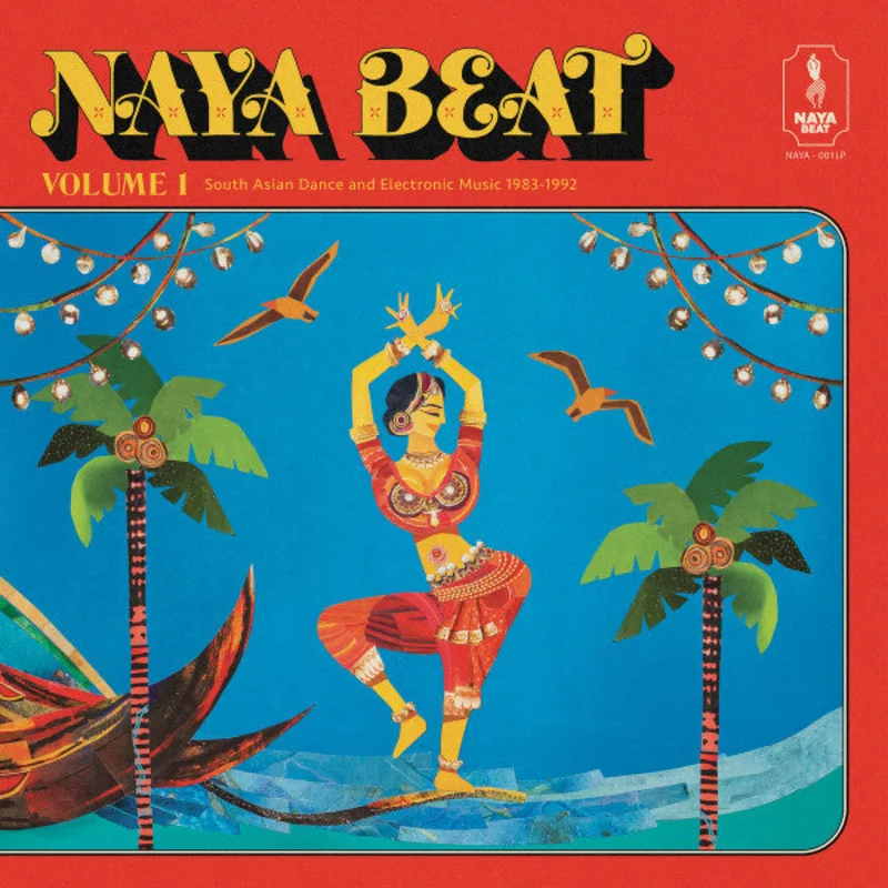 Various Artists - Naya Beat Volume 1: South Asian Dance & Electronic Music 1983 - 1992 (reissue) (Arrives in 21 days)