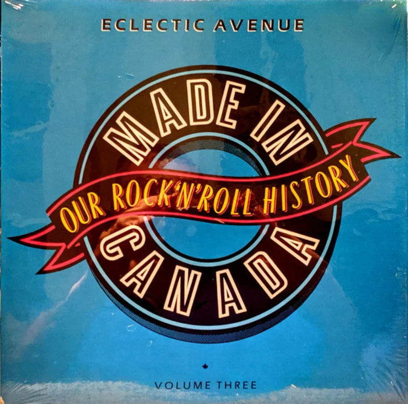 Various - Made In Canada: Our Rock 'N' Roll History - Volume 3: Eclectic Avenue (1965-1974)