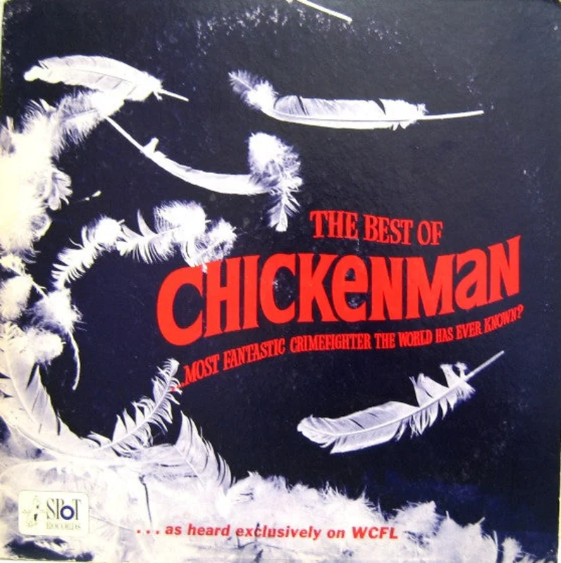 Various - The Best Of Chickenman (...Most Fantastic Crimefighter The World Has Ever Known?)