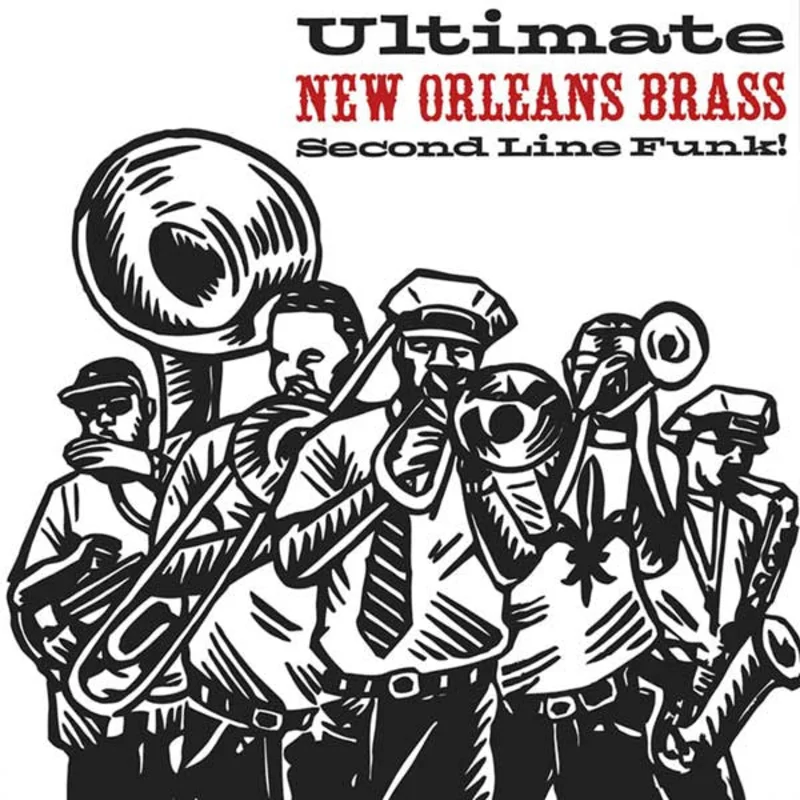 Various - Ultimate New Orleans Brass Second Line Funk!