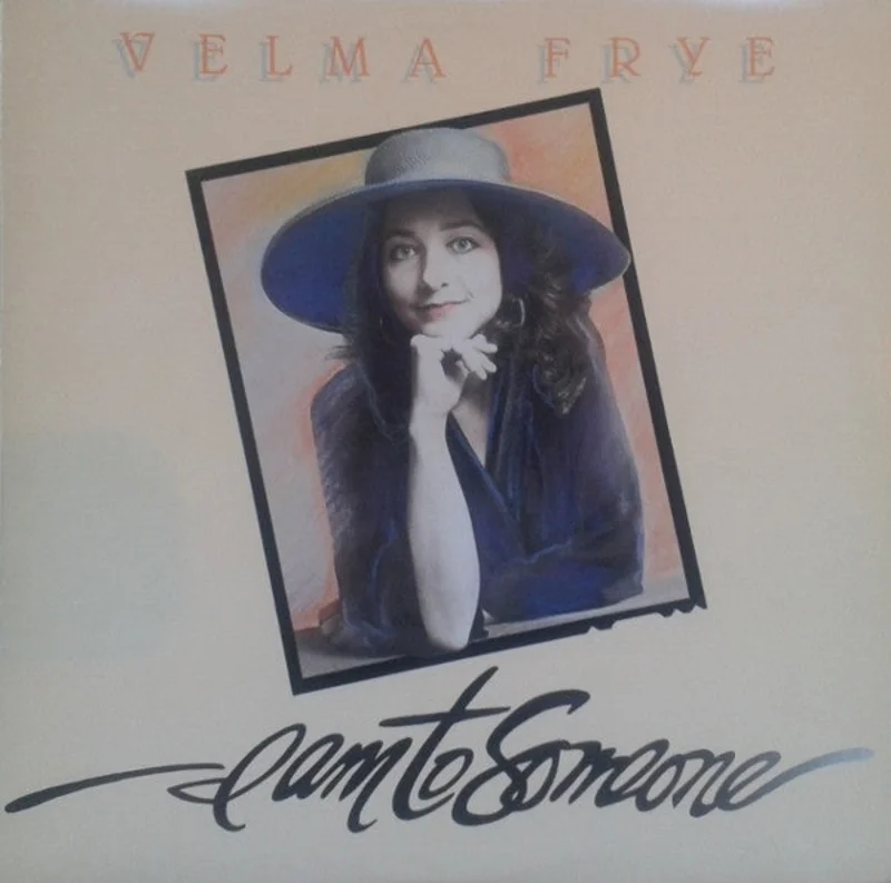 Velma Frye - I Am To Someone