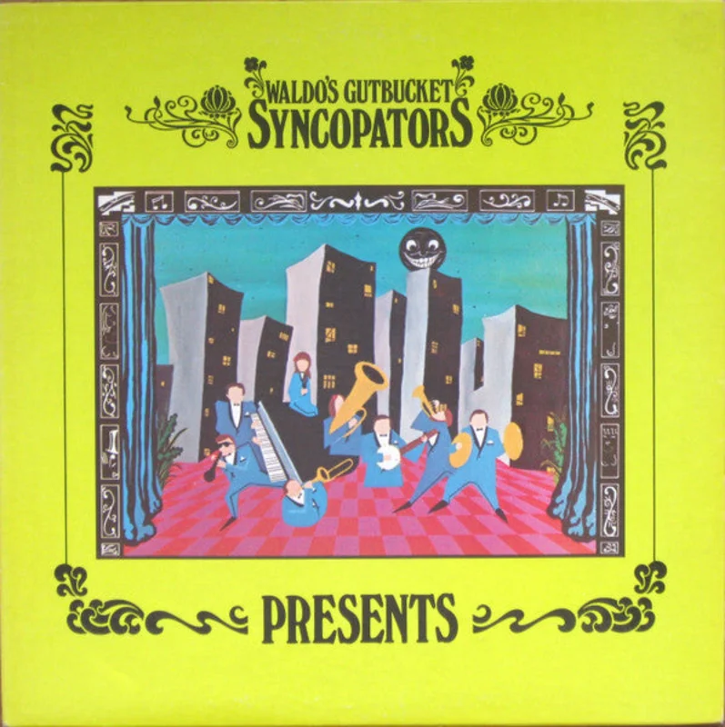 Waldo's Gutbucket Syncopators - Presents .......