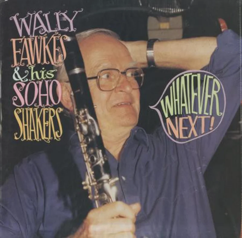 Wally Fawkes, Soho Shakers - Whatever Next