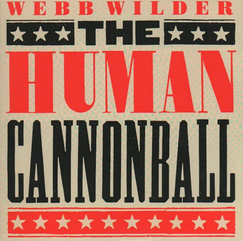 Webb Wilder The Human Cannonball UK 7" vinyl