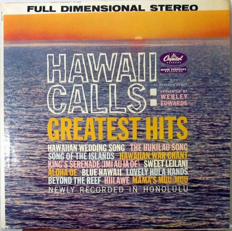 Webley Edwards, Al Kealoha Perry - Hawaii Calls: Greatest Hits