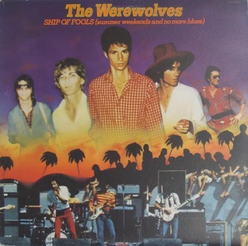 Werewolves - Ship Of Fools (Summer Weekends And No More Blues)