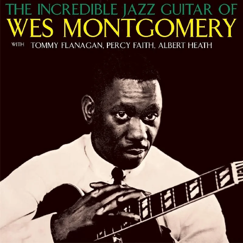 Wes Montgomery - The Incredible Jazz Guitar Of Wes Montgomery (Quick Ship)