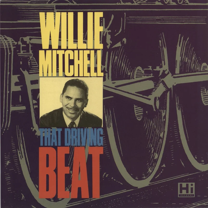 Willie Mitchell That Driving Beat UK Vinyl LP