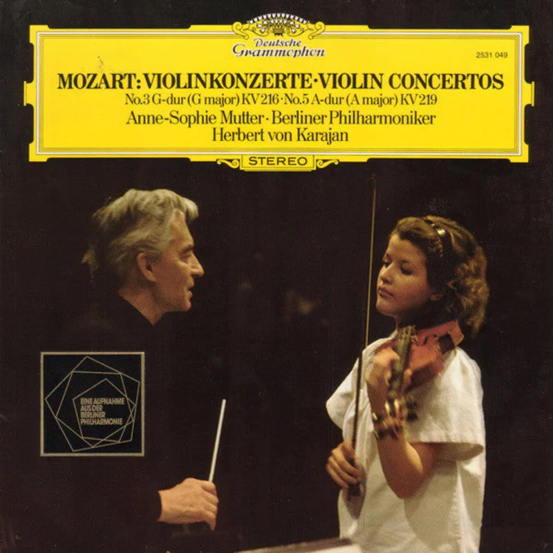 Wolfgang Amadeus Mozart, Anne-Sophie Mutter, Berliner Philharmoniker, Herbert von Karajan - Violinkonzerte = Violin Concertos (No.3 G-dur = G Major KV 216 No.5 A-dur = A Major KV 219)