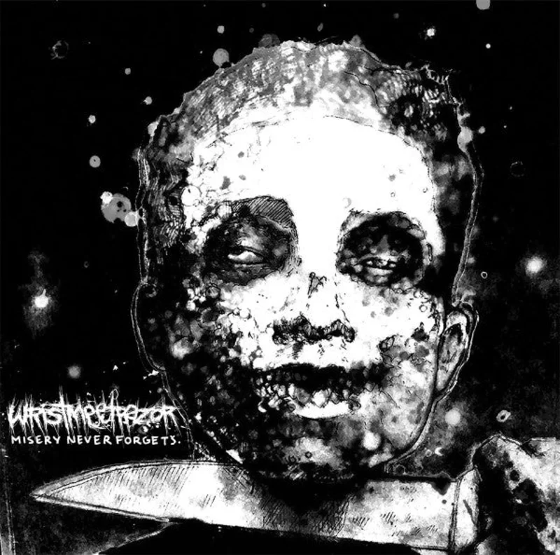 Wristmeetrazor - Misery Never Forgets
