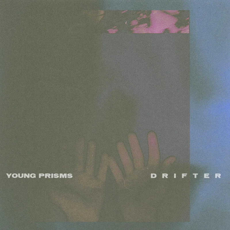 Young Prisms Drifter