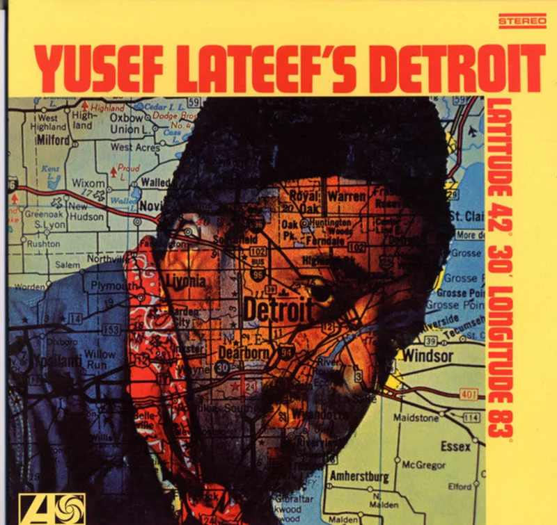 Yusef Lateef - Yusef Lateef's Detroit Latitude 42 30' Longitude 83