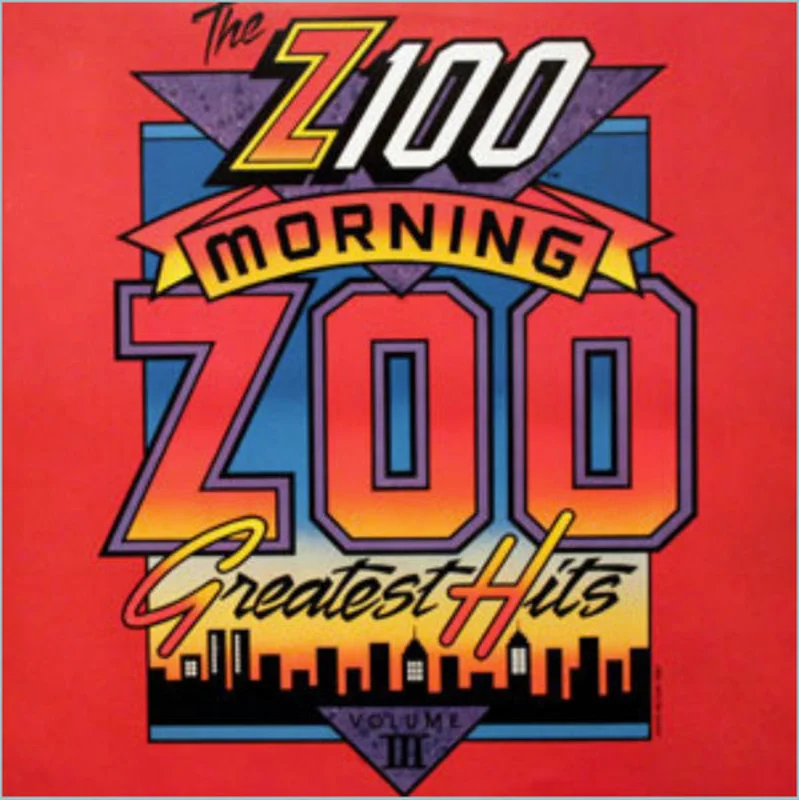 Z100 Morning Zoo - Greatest Hits Volume 3
