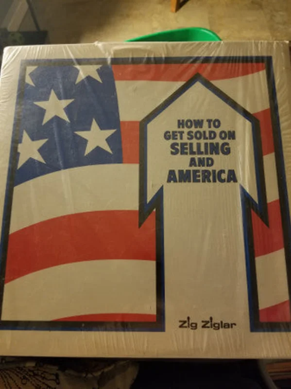 Zig Ziglar - How To Get Sold On Selling And America